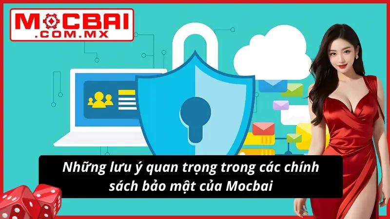 03 lưu ý quan trọng về chính sách bảo mật giúp người dùng đảm bảo quyền lợi