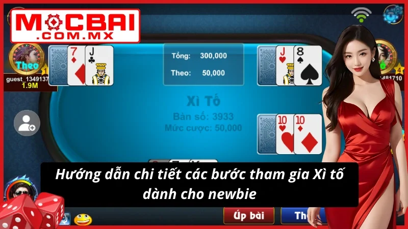 Xì Tố - Bí Kíp Thắng Lớn, Thắng Đậm Không Thể Bỏ Lỡ Tại Mocbai 6 Các bước tham gia ván cược Xì tố